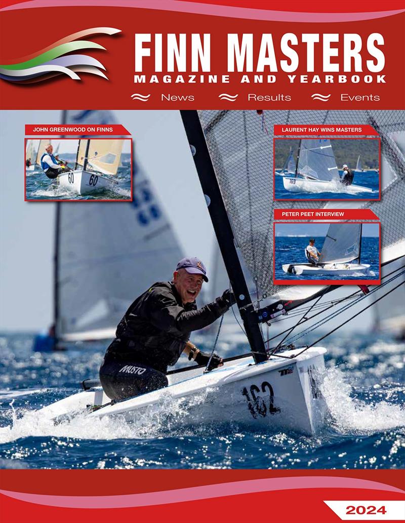 2024 edition of Finn Masters Magazine photo copyright Robert Deaves taken at  and featuring the Finn class