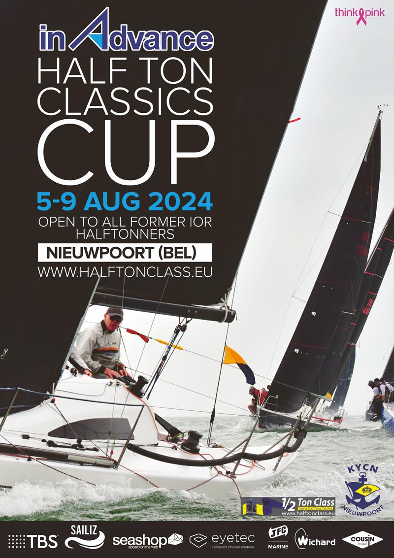 in Advance Half Ton Classic Cup photo copyright Half Ton Classics Cup taken at Koninklijke Yachtclub Nieuwpoort and featuring the Half Tonner class