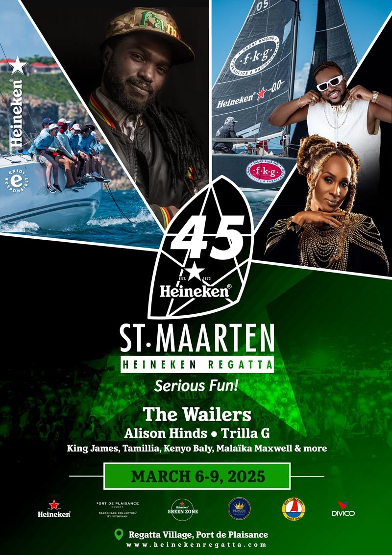 Don't miss the incredible line up of entertainment for the 45th St. Maarten Heineken Regatta -- It's all FREE at Port de Plaisance Regatta Village, March 6-9, 2025 photo copyright St. Maarten Heineken Regatta taken at Sint Maarten Yacht Club