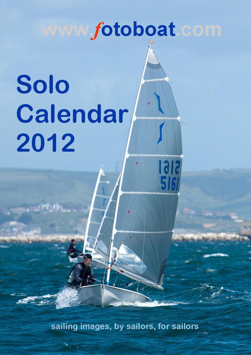 The Fotoboat 2012 Solo calendar is now on sale at the Fotoboat website photo copyright www.fotoboat.com taken at  and featuring the Solo class