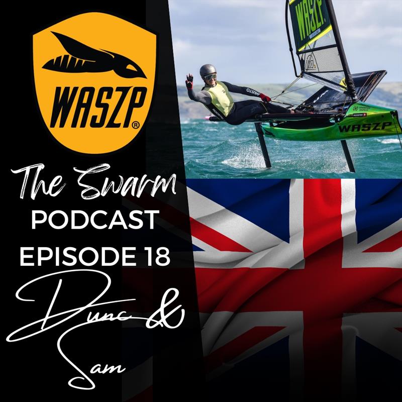 WASZP UK - Episode 18 of the Swarm Podcast photo copyright WASZP Class taken at  and featuring the WASZP class